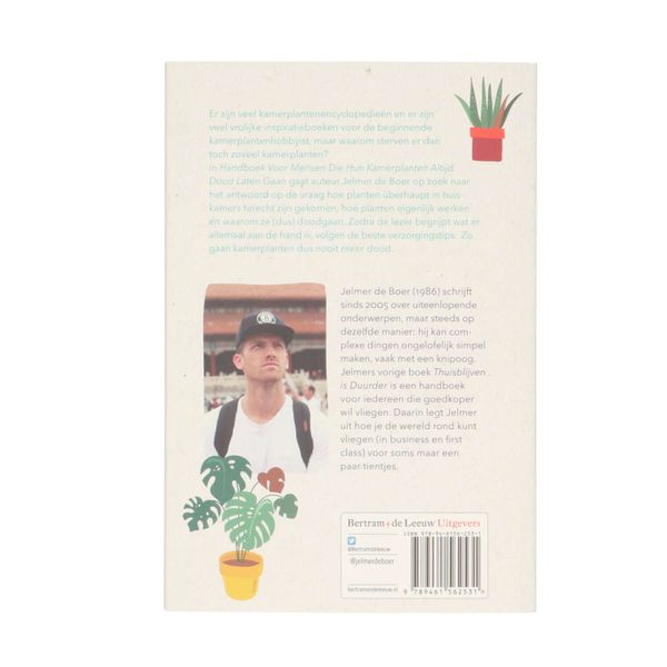 Handboek voor mensen die hun kamerplanten altijd dood laten gaan, Jelmer de Boer