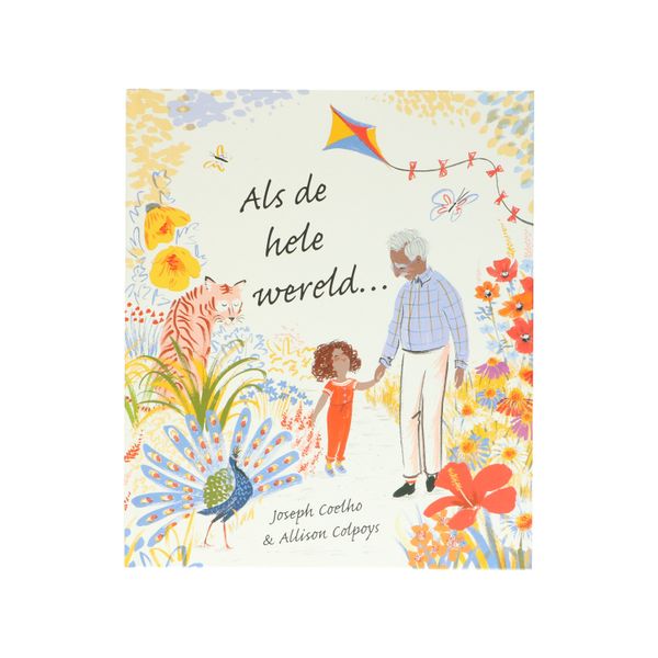 Als de hele wereld..., Joseph Coelho & Allison Colpoys
