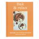 Bak & relax, Jessica Elliot Dennison