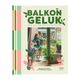 Balkon geluk, Suzanne de Boer, Friederike Joppen