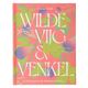 Wilde vijg en venkel, Letitia Clark Wilde vijg en venkel, Letitia Clark