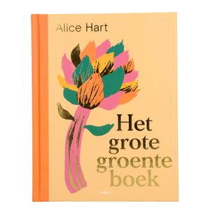 Het grote groenteboek, Alice Hart Het grote groenteboek, Alice Hart