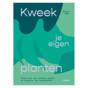 Kweek je eigen planten, Sharon Amos Kweek je eigen planten, Sharon Amos