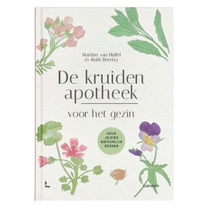 De kruidenapotheek voor het gezin, Martine van Huffel & Ruth Beretta