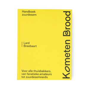 Kometen brood: handboek zuurdesem, Lard Breebaart Kometen brood: handboek zuurdesem, Lard Breebaart